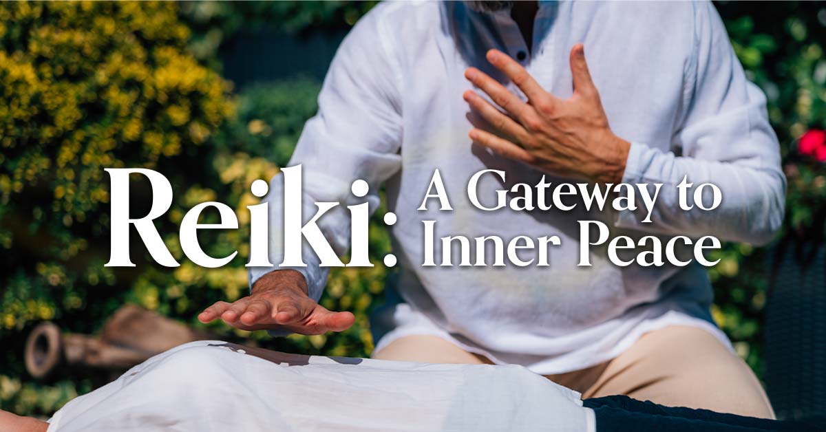 Reiki: a gateway to inner peace
